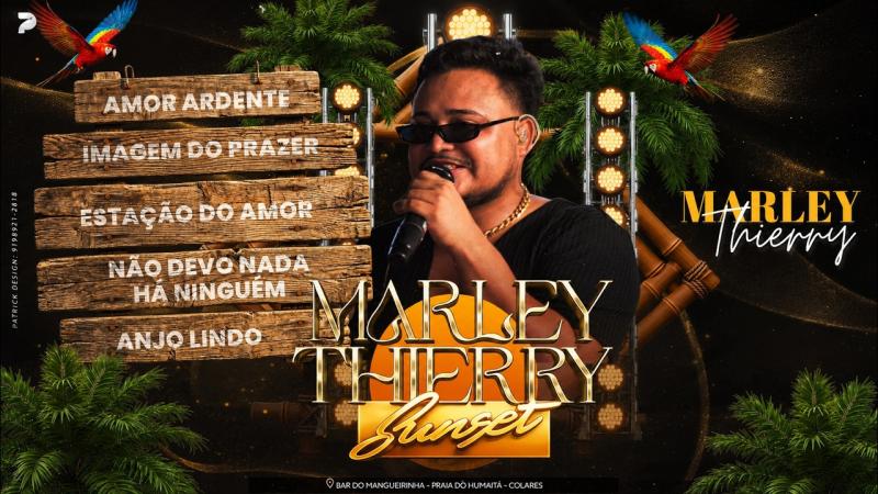  Marley Thierry Sunset - BLOCO I - Ao Vivo Na Praia Do Humaitá ?